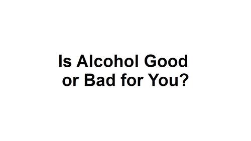 Is Alcohol Good Or Bad For You? by Monica Sevilla | TpT