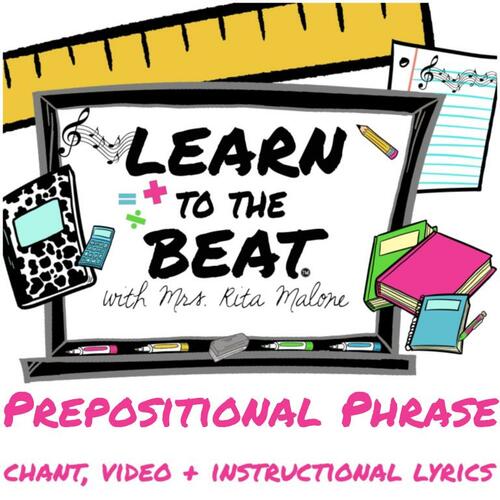 Preview of Prepositional Phrase Chant Lyrics & Video by Learn to the Beat with Rita Malone