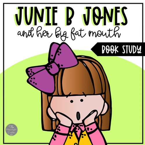 Junie B Jones And Her Big Fat Mouth Printable And Digital Ready Activities