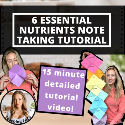 Preview of 6 Essential Nutrients Note Taking Tutorial [FACS, FCS]