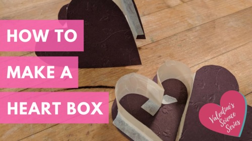 Preview of Valentine's Engineering Challenge: Make a heart shaped box