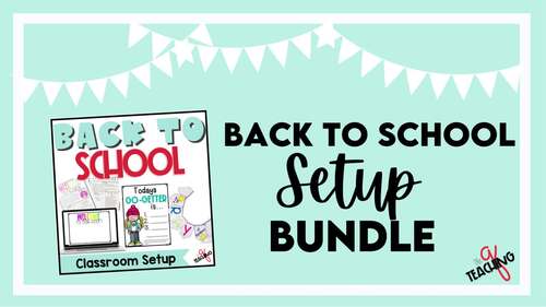 Back to School Classroom Setup - Beginning of Year Materials & Forms