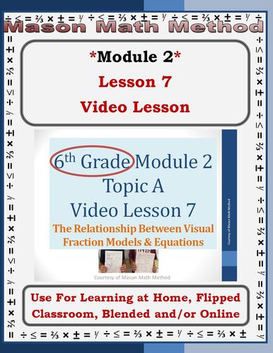 Preview of 6th Grade Math Mod 2 Lesson 7 Video Lesson Dividing Fractions Distance/Flipped