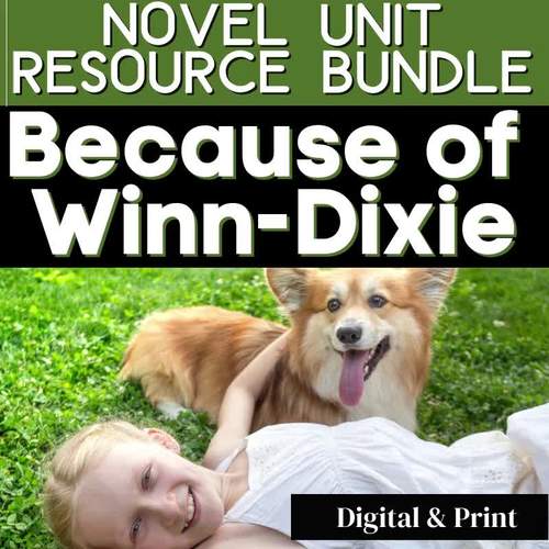 Because of Winn-Dixie Novel Study Unit Resource BUNDLE - Print and Digital