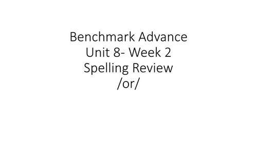 Preview of Benchmark Advance Unit 8 Week 2 Spelling Video Review /or/ pattern