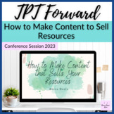 TPT Forward Presentation 2023 // How to Make Content that 