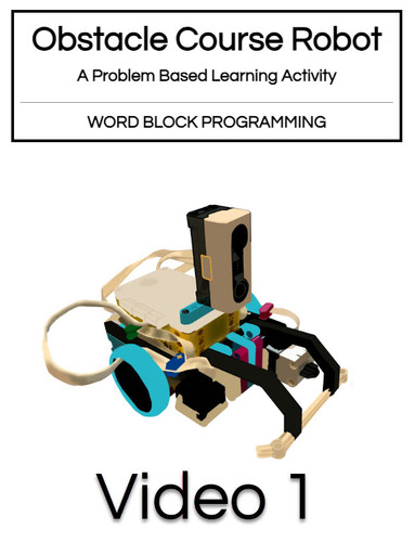 Preview of Obstacle Course Robot Video 1: An Introduction to the PBL Activity