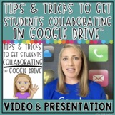 TIPS & TRICKS TO GET STUDENTS COLLABORATING IN GOOGLE DRIVE™