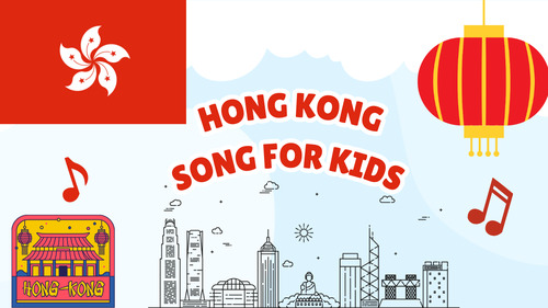 Preview of Hong Kong Song for Kids | Geography Video, MP3 & Lyrics PDF