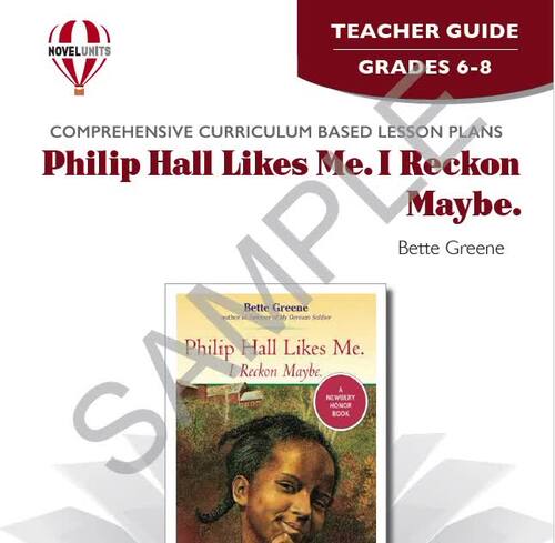 Philip Hall Lies Me. I Reckon Maybe. Novel Units® Teacher Guide Novel Study