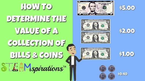 Preview of How to Determine the Value of a Collection of Bills & Coins | Dollars, Quarters