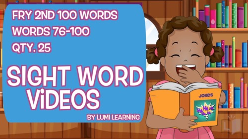 Preview of Fry 2nd 100, Sight Word Videos #76-100: Teach Spelling, Meaning, Usage, & More