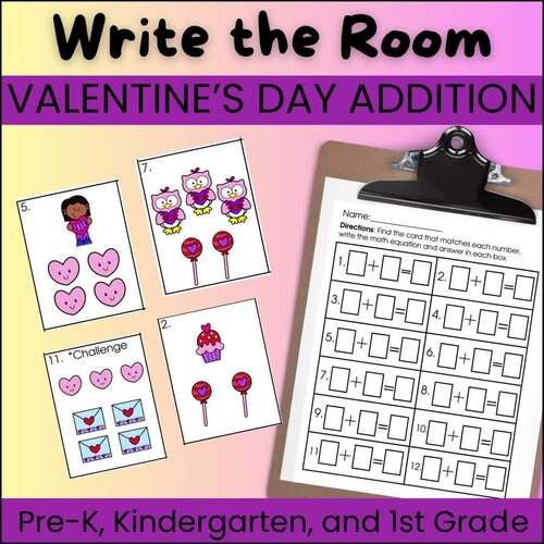 Valentine Addition Write the Room | Math Center | Valentine's Day Math