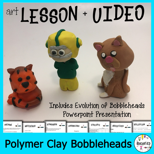 Preview of Elementary Art Lesson Plan + Video. Polymer Clay Bobblehead + Presentation