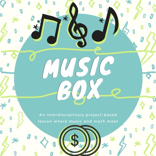 Preview of PBL: Music Box (a math integrated/student interest project)
