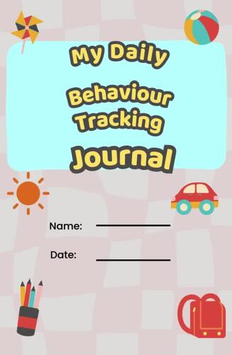 Daily Behaviour Tracking Journal | 121 Pages | ADHD, Autism, SEN Classroom