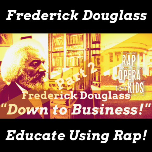 Preview of "Down to Business!" Black History Rap Song for Frederick Douglass Activities
