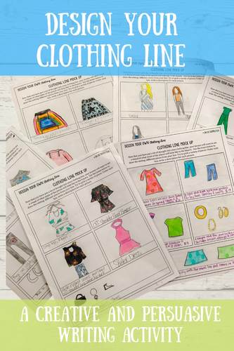 Design Your Own Clothing Line Creative And Persuasive Writing