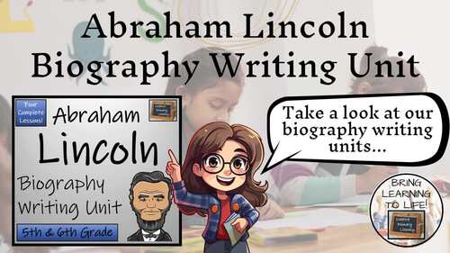 Abraham Lincoln Biography Writing Unit | 5th Grade & 6th Grade | TPT