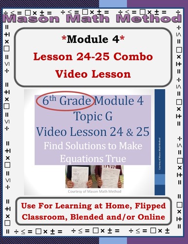 Preview of 6th Grade Math Mod 4 Video Lesson 24-25 Make Equations True *Distance/Flipped*
