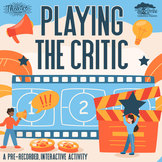 Playing the Critic