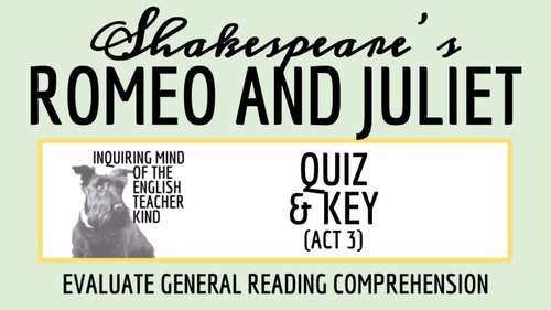 Romeo and Juliet Act 3 Quiz and Answer Key | Shakespeare Assessment ...