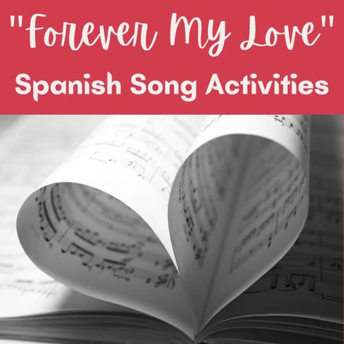 Forever My Love Spanish Song Activities Digital Unit Song of the Week