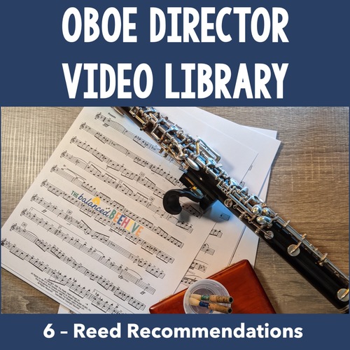 Oboe Director Video Library 6 Reed by The Balanced