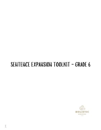 Sentence Expansion Toolkit - Grade 6 by Holistic Humanities | TPT