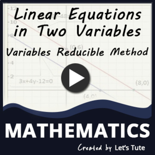 Preview of Mathematics  Variables Reducible Method  Linear Equation (Algebra 2)