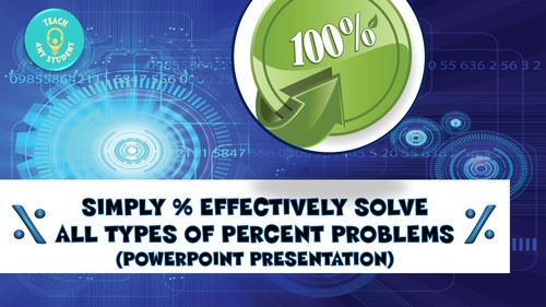 Preview of Simply and Effectively Solve All Types of Percent Problems