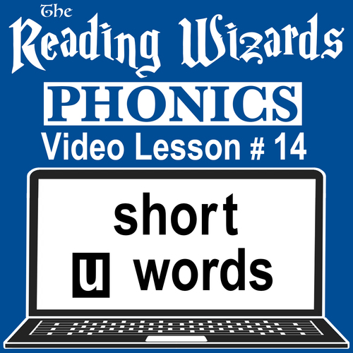 Preview of Phonics Video/Easel Lesson - Short U Words - Reading Wizards #14