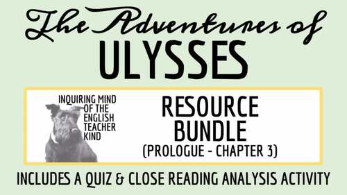 The Adventures of Ulysses Quiz and Close Reading Bundle (Prologue ...