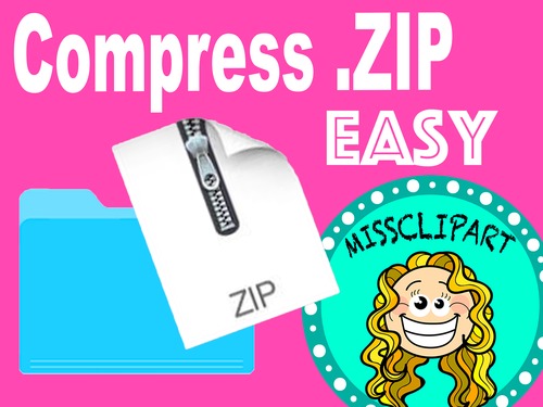 Preview of How to Make a Compressed .ZIP File - TpT Tutorials