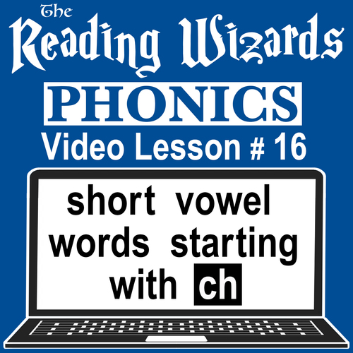 Preview of Phonics Video/Easel Lesson - Words Starting With CH - Reading Wizards #16