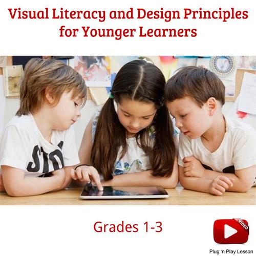 Preview of Visual Literacy and Design Principles for Younger Learners Video Lesson