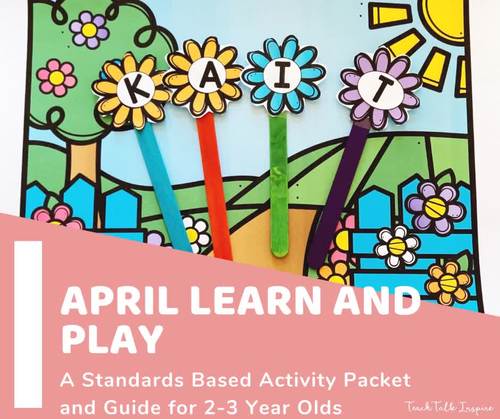 April Learn and Play Activity Pack- A 2-3 Year Old Standards Based Guide