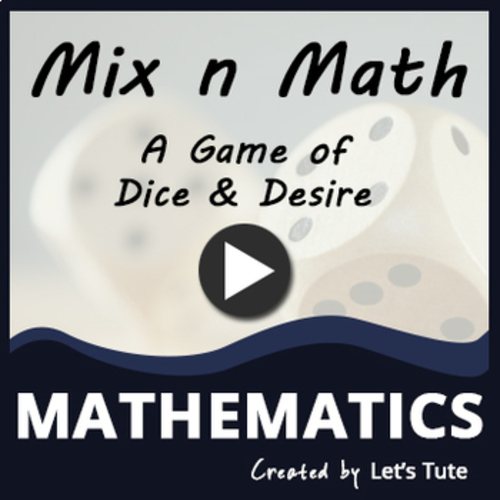 Preview of Mathematics  A Games Of Dice And Desire (Tricks for Probability)/ Algebra