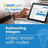 Subtracting Integers Video Lesson w/Student Notes