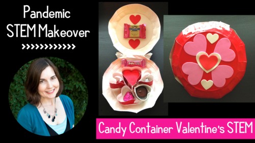 Preview of Valentine's Day STEM Activity Pandemic Makeover - Candy Container