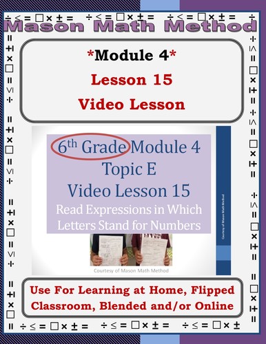 Preview of 6th Grade Math Mod 4 Video Lesson 15 Reading Expressions Distance/Flipped/Remote