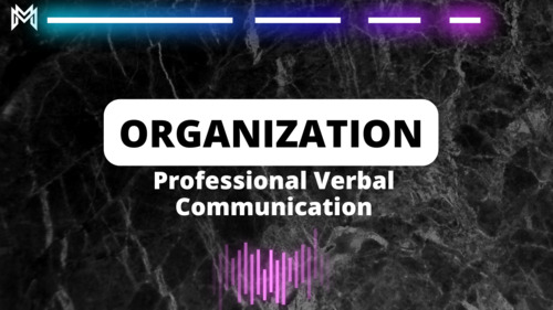 Preview of Professional Verbal Communication-Organization