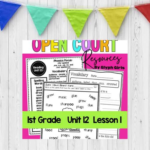 Open Court Reading 1st Grade Unit 12, Lesson 1 Resources by Glyph Girls