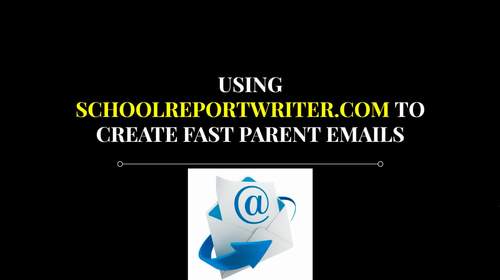 Preview of Fast Emails Using School Report Writer