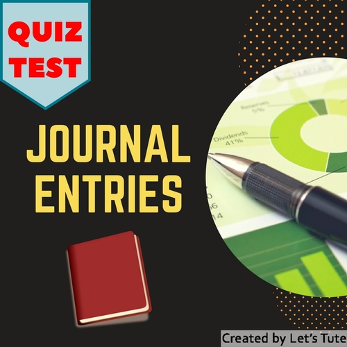 Accounts Journal Entries Quiz Test by Letstute TPT