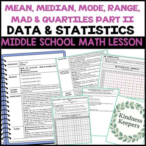 Mean, Median, Mode, Range, MAD & Quartiles Part II Lesson Plan