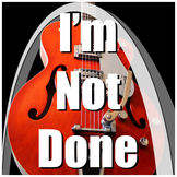 Behavior/Vocational Song - I'm Not Done