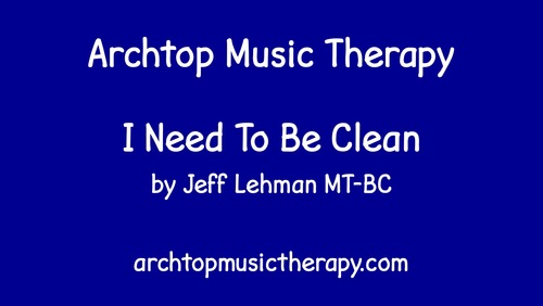 Bathroom Song I Need To Be Clean By Archtop Music Therapy Tpt