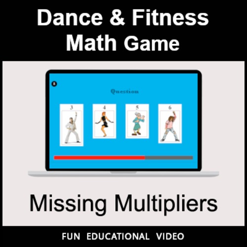 Preview of Missing Multipliers - Math Dance Game & Math Fitness Game - Math Video
