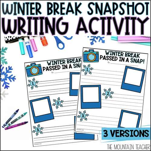 Winter Break In Snap Snapshot Writing Activity for 1st Day Back Morning ...